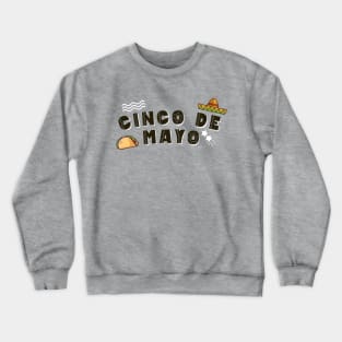 cinco de mayo day celebration Crewneck Sweatshirt